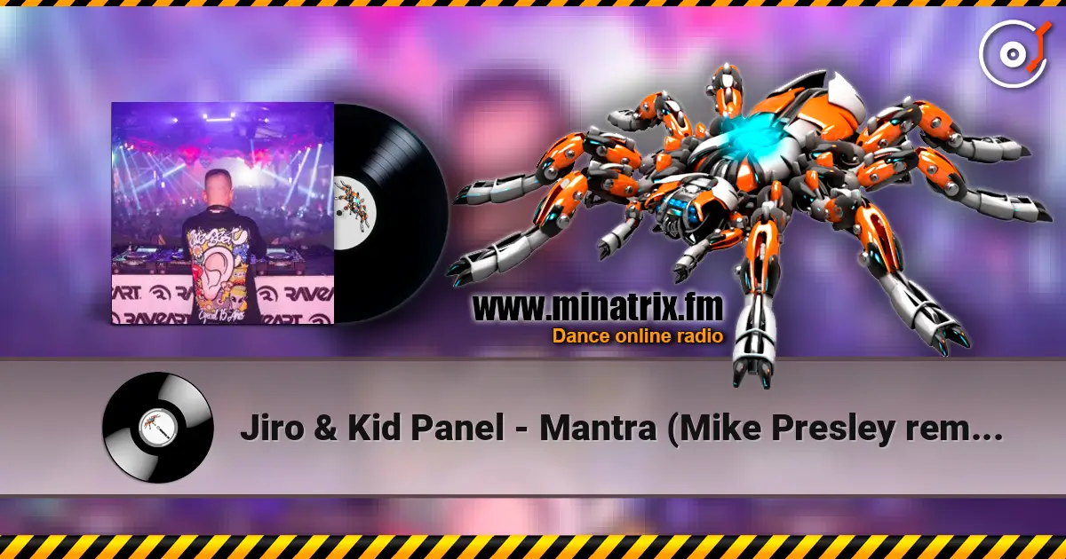 Jiro & Kid Panel - Mantra (Mike Presley remix) online in hoher Qualität hören | Minatrix.FM