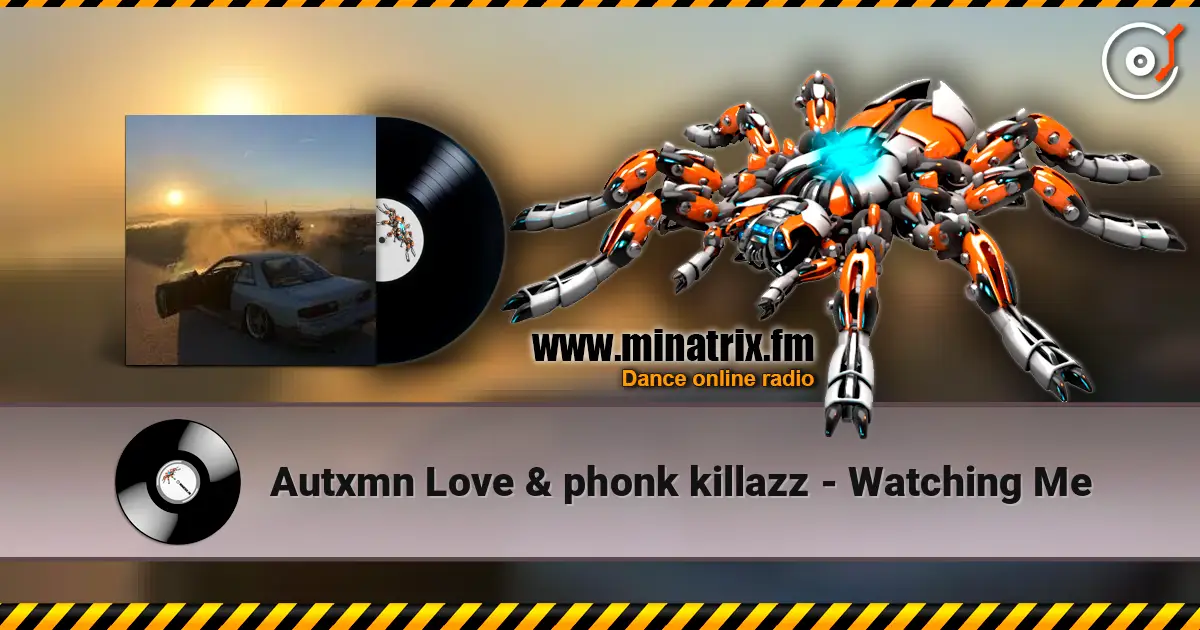 Autxmn Love & phonk killazz - Watching Me слушать онлайн в высоком качестве | Minatrix.FM