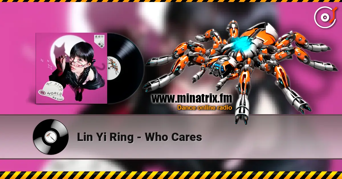 Lin Yi Ring - Who Cares escuchar en línea en alta calidad | Minatrix.FM