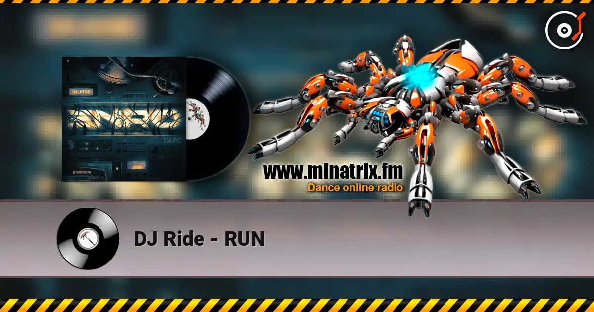 DJ Ride - RUN слушать онлайн в высоком качестве | Minatrix.FM