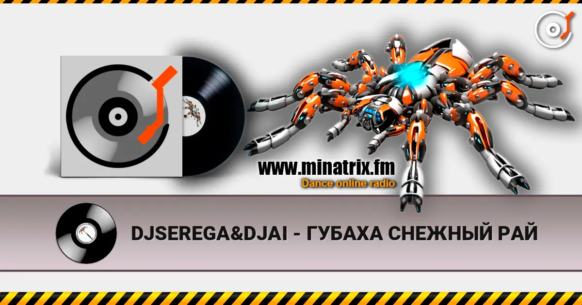 DJSEREGA&DJAI - ГУБАХА СНЕЖНЫЙ РАЙ online in hoher Qualität hören | Minatrix.FM