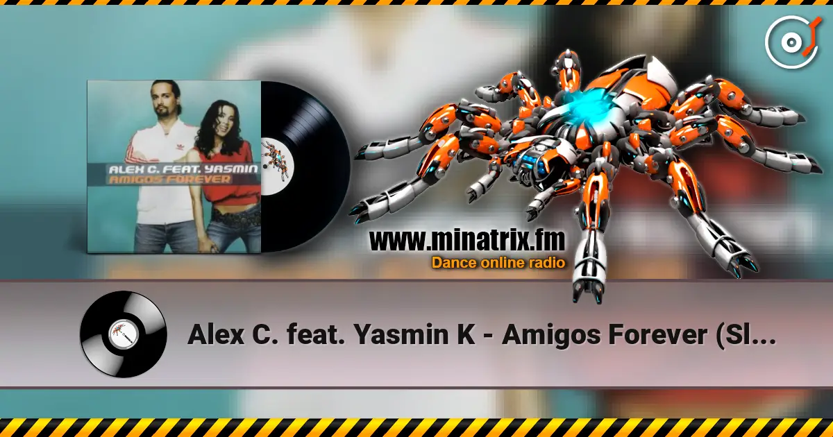 Alex C. feat. Yasmin K - Amigos Forever (Slayback 'In Love' Bootleg) слушать онлайн в высоком качестве | Minatrix.FM