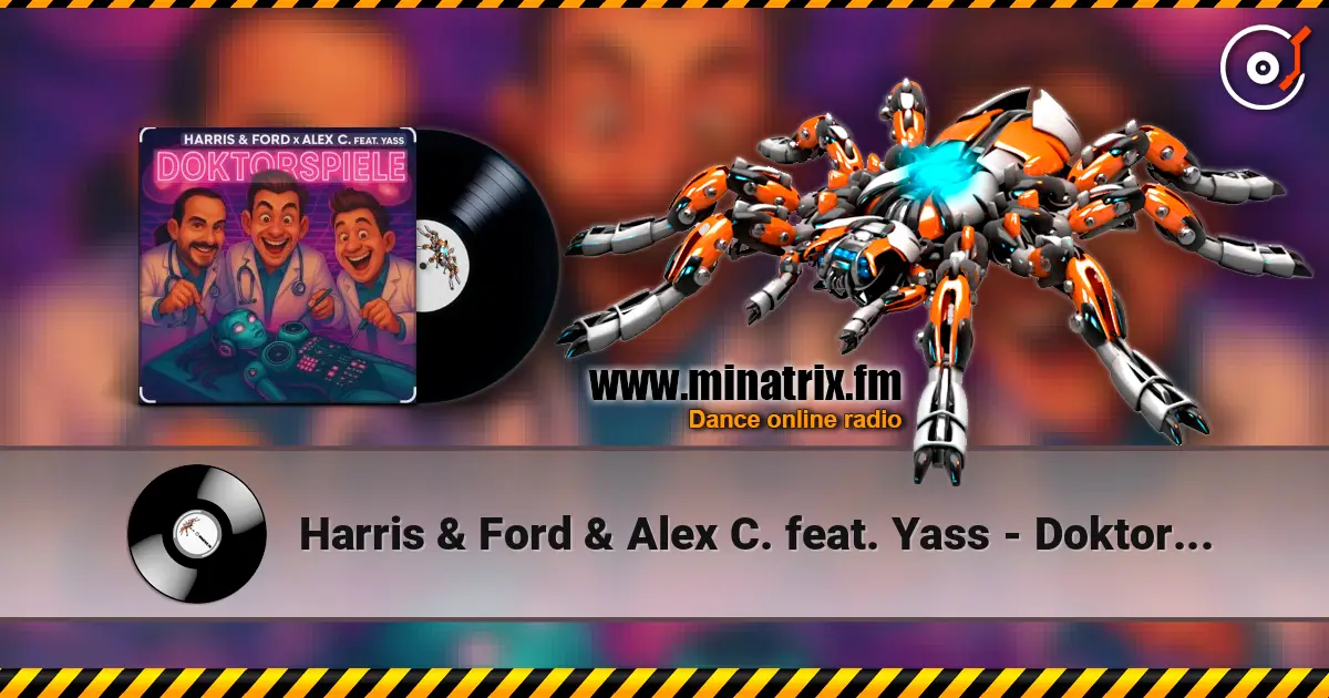 Harris & Ford & Alex C. feat. Yass - Doktorspiele слушать онлайн в высоком качестве | Minatrix.FM