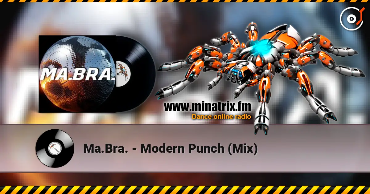 Ma.Bra. - Modern Punch (Mix) слушать онлайн в высоком качестве | Minatrix.FM