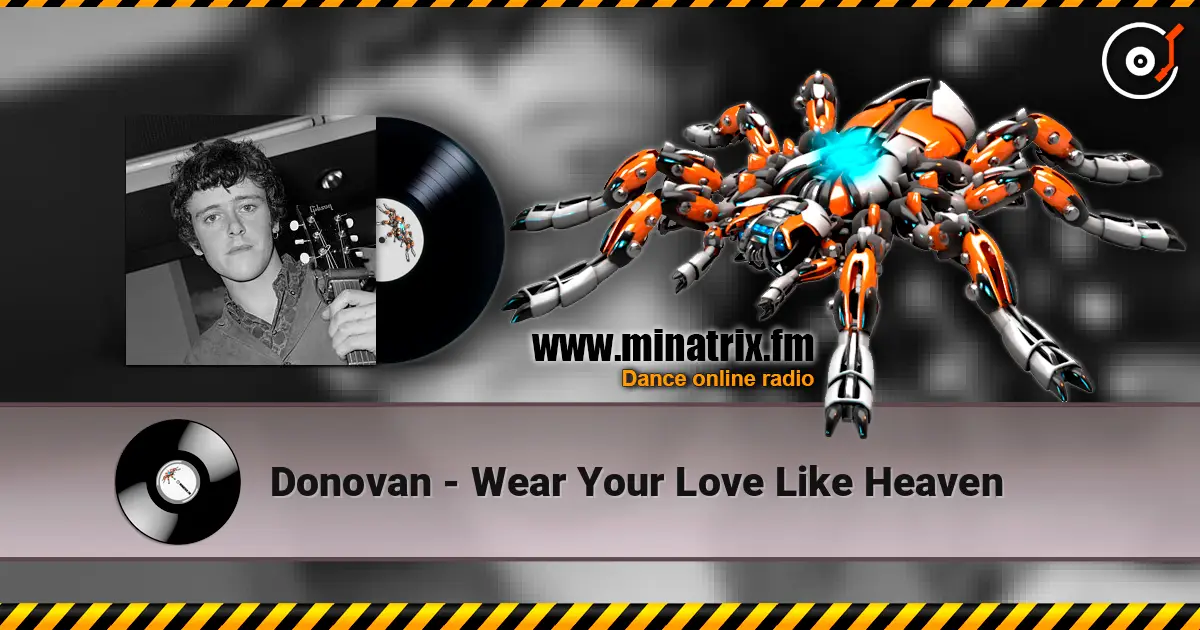 Donovan - Wear Your Love Like Heaven слушать онлайн в высоком качестве | Minatrix.FM