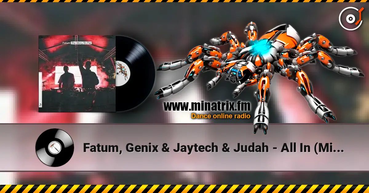 Fatum, Genix & Jaytech & Judah - All In (Mixed) слушать онлайн в высоком качестве | Minatrix.FM