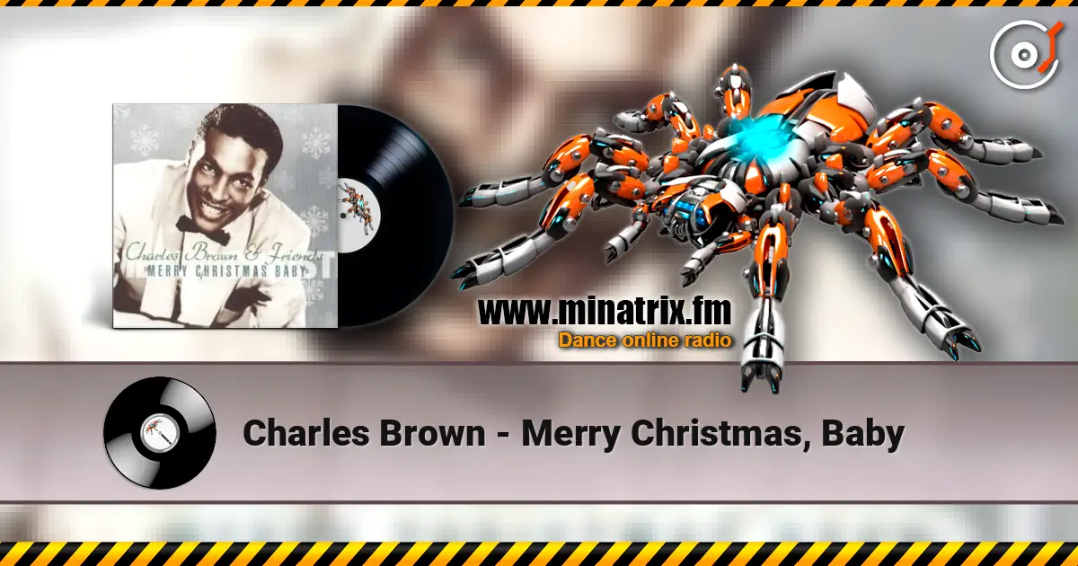 Charles Brown - Merry Christmas, Baby слушать онлайн в высоком качестве | Minatrix.FM