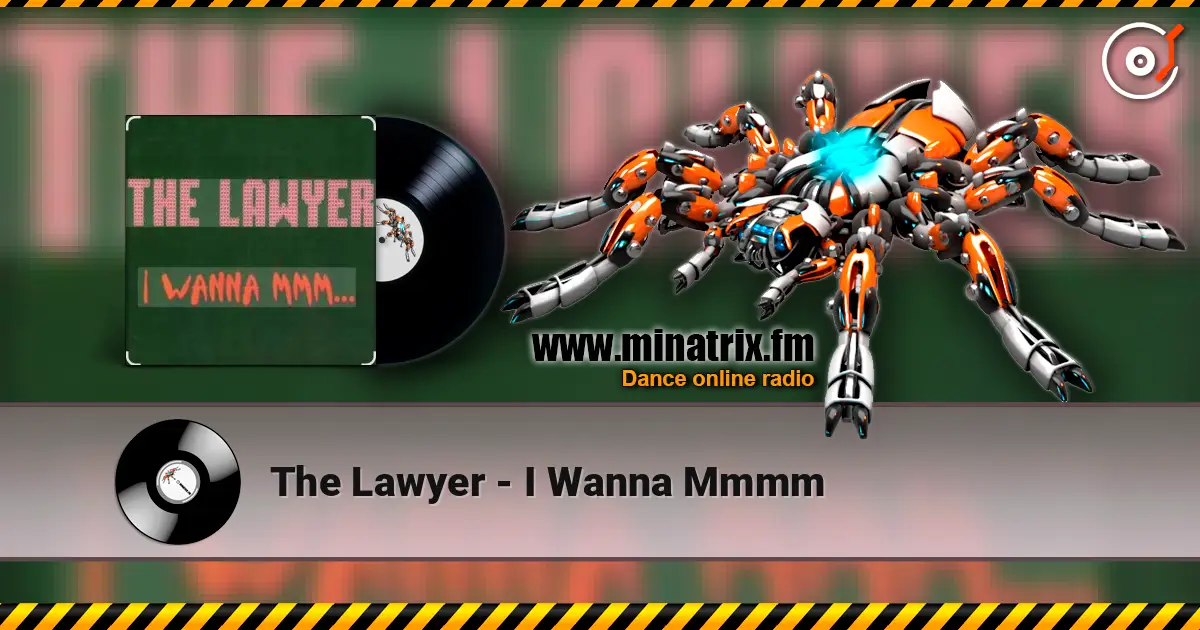 The Lawyer - I Wanna Mmmm listen online in high quality | Minatrix.FM