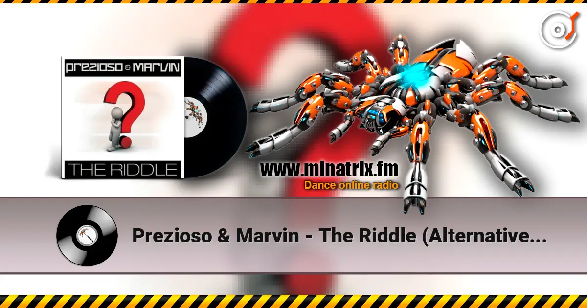 Prezioso & Marvin - The Riddle (Alternative Radio Edit Mix) слушать онлайн в высоком качестве | Minatrix.FM