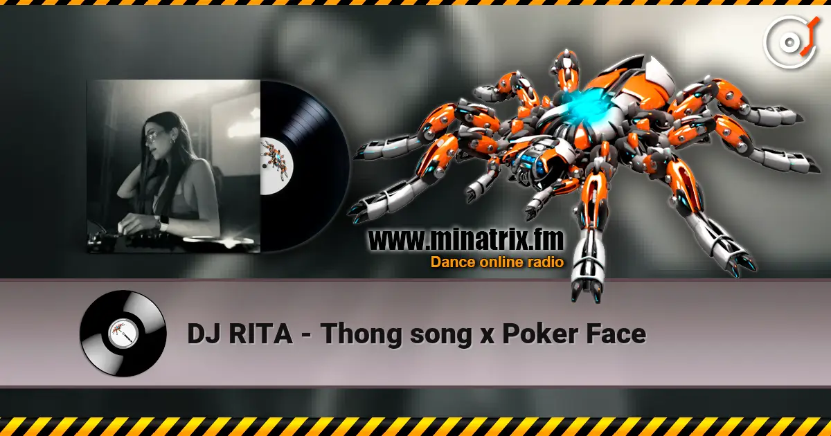 DJ RITA - Thong song x Poker Face online in hoher Qualität hören | Minatrix.FM