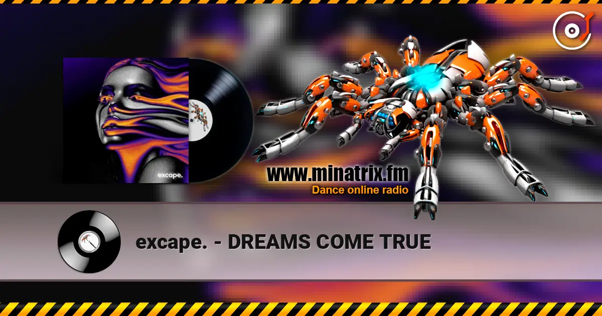 excape. - DREAMS COME TRUE listen online in high quality | Minatrix.FM