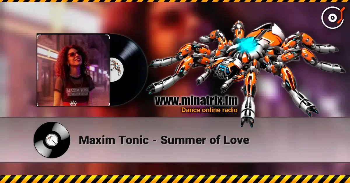 Maxim Tonic - Summer of Love online in hoher Qualität hören | Minatrix.FM