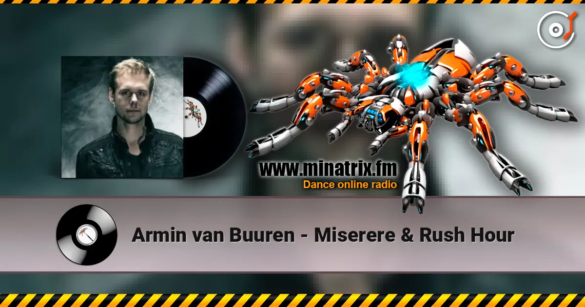 Armin van Buuren - Miserere & Rush Hour online in hoher Qualität hören | Minatrix.FM