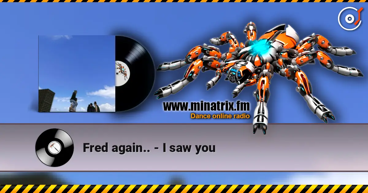 Fred again.. - I saw you слушать онлайн в высоком качестве | Minatrix.FM