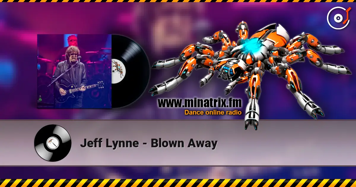 Jeff Lynne - Blown Away écouter en ligne en haute qualité | Minatrix.FM