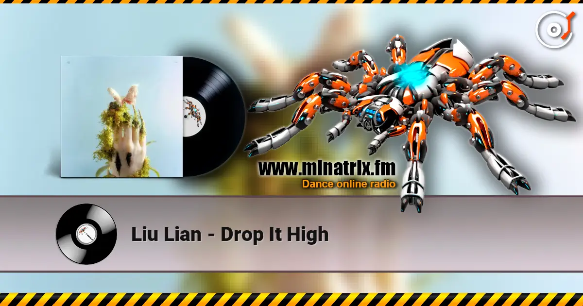 Liu Lian - Drop It High слухати онлайн у високій якості | Minatrix.FM
