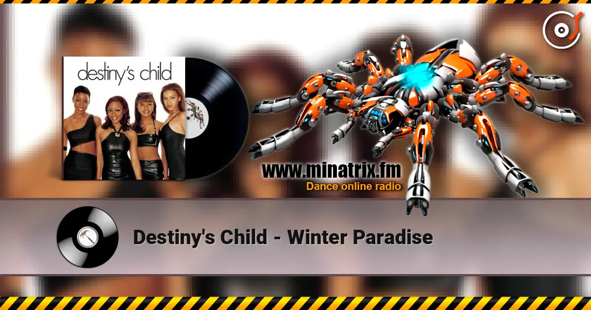 Destiny's Child - Winter Paradise слушать онлайн в высоком качестве | Minatrix.FM