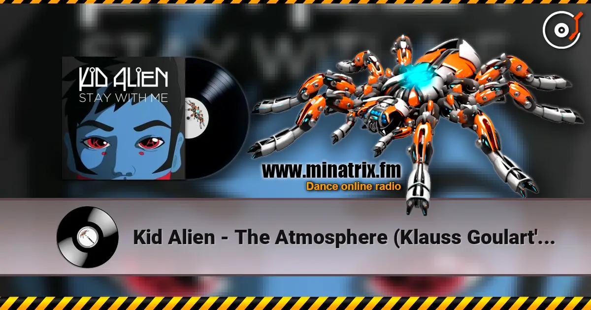 Kid Alien - The Atmosphere (Klauss Goulart's & Mark Sixma Deep Universe Remix) слушать онлайн в высоком качестве | Minatrix.FM