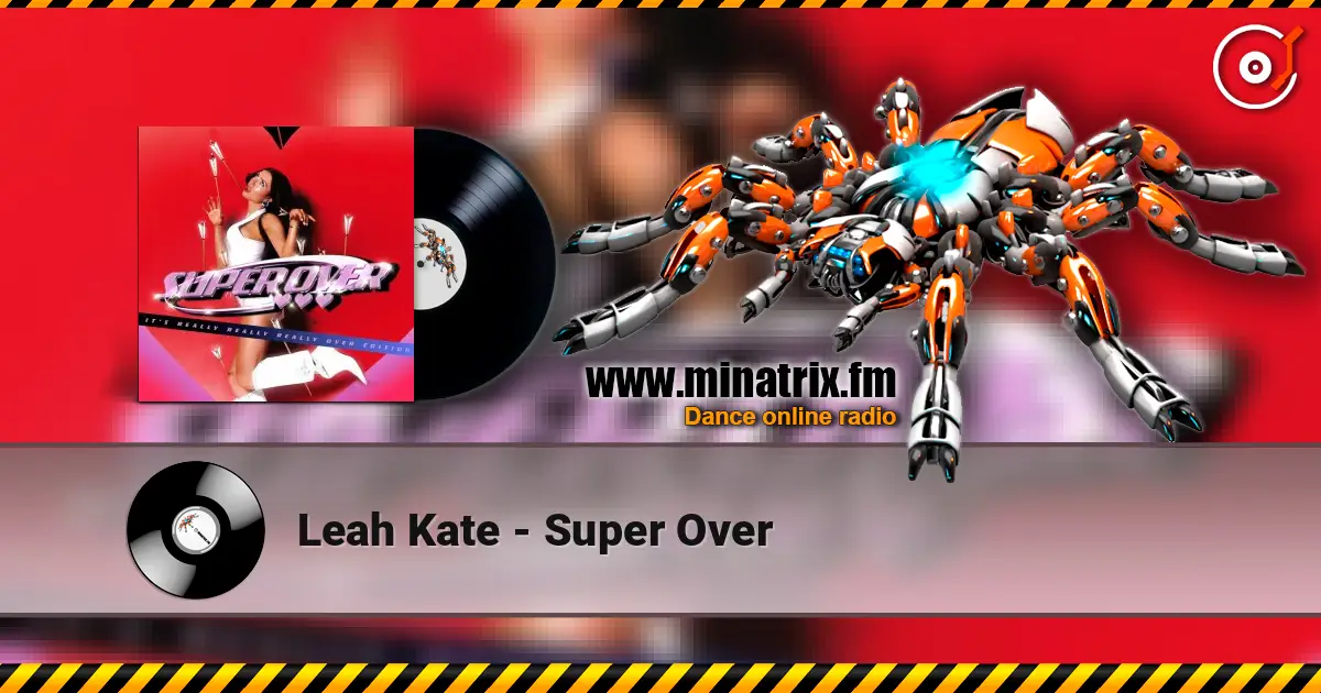 Leah Kate - Super Over слушать онлайн в высоком качестве | Minatrix.FM