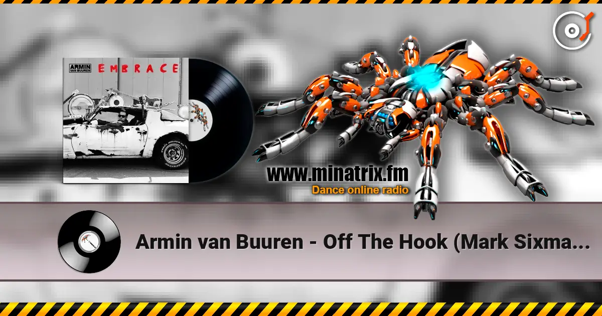 Armin van Buuren - Off The Hook (Mark Sixma Remix) escuchar en línea en alta calidad | Minatrix.FM