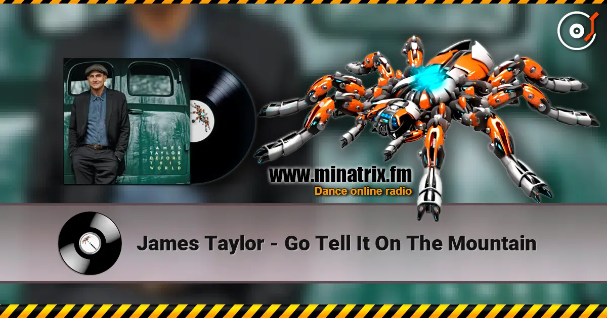 James Taylor - Go Tell It On The Mountain слушать онлайн в высоком качестве | Minatrix.FM