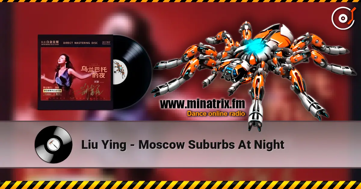 Liu Ying - Moscow Suburbs At Night слухати онлайн у високій якості | Minatrix.FM