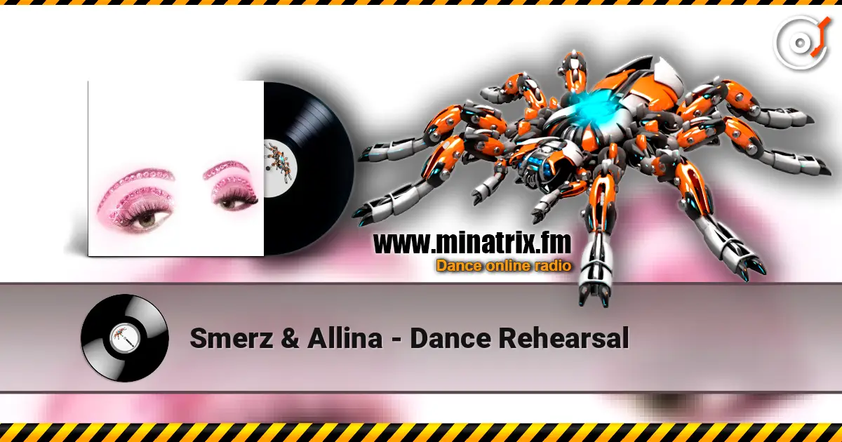 Smerz & Allina - Dance Rehearsal слушать онлайн в высоком качестве | Minatrix.FM