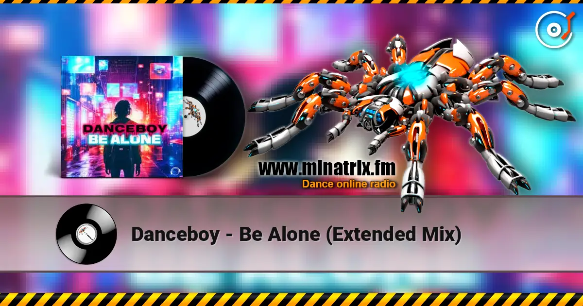 Danceboy - Be Alone (Extended Mix) слушать онлайн в высоком качестве | Minatrix.FM