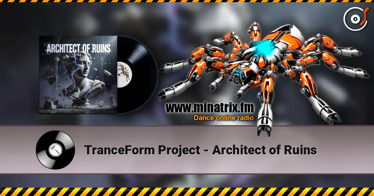 TranceForm Project - Architect of Ruins слушать онлайн в высоком качестве | Minatrix.FM