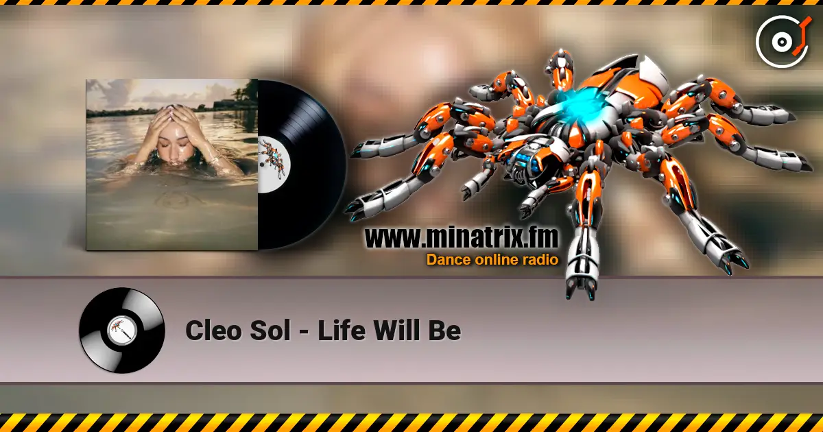 Cleo Sol - Life Will Be escuchar en línea en alta calidad | Minatrix.FM