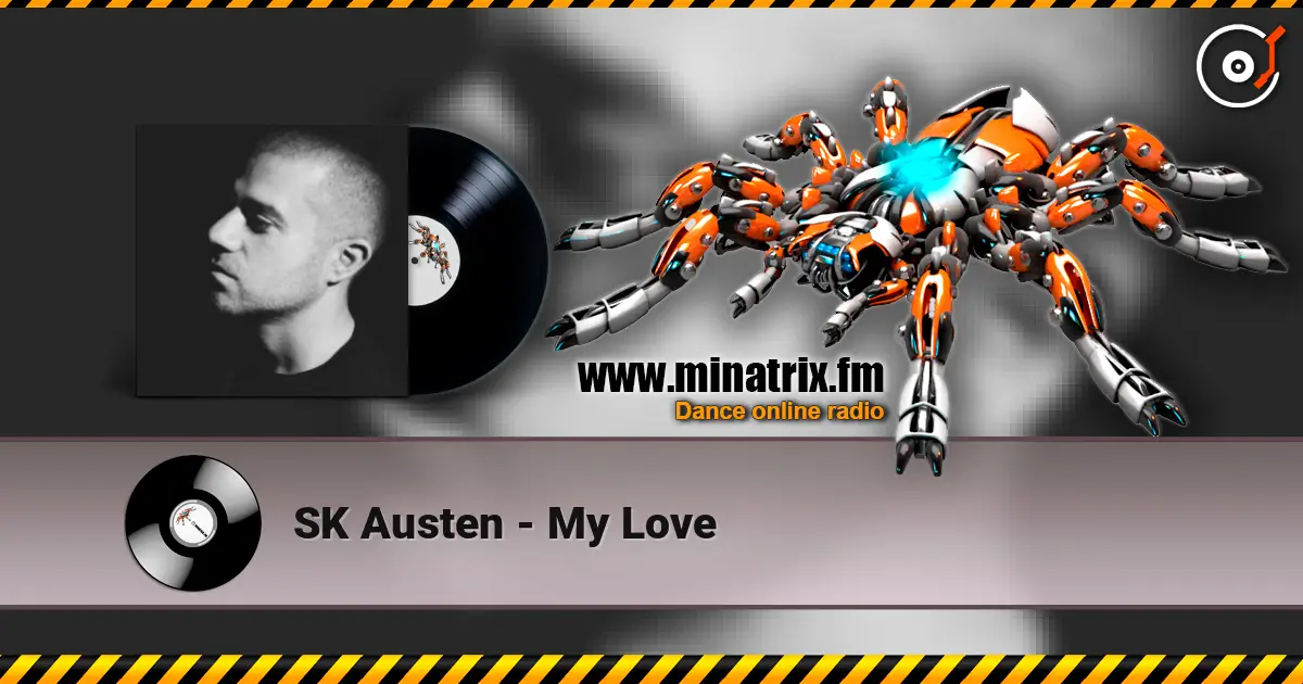 SK Austen - My Love слушать онлайн в высоком качестве | Minatrix.FM