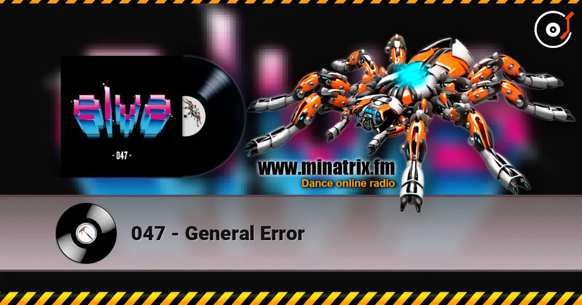 047 - General Error слушать онлайн в высоком качестве | Minatrix.FM