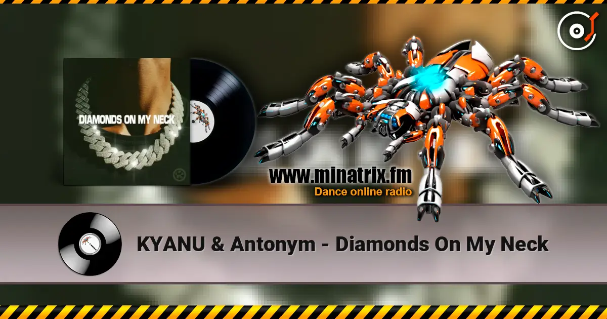 KYANU & Antonym - Diamonds On My Neck слушать онлайн в высоком качестве | Minatrix.FM
