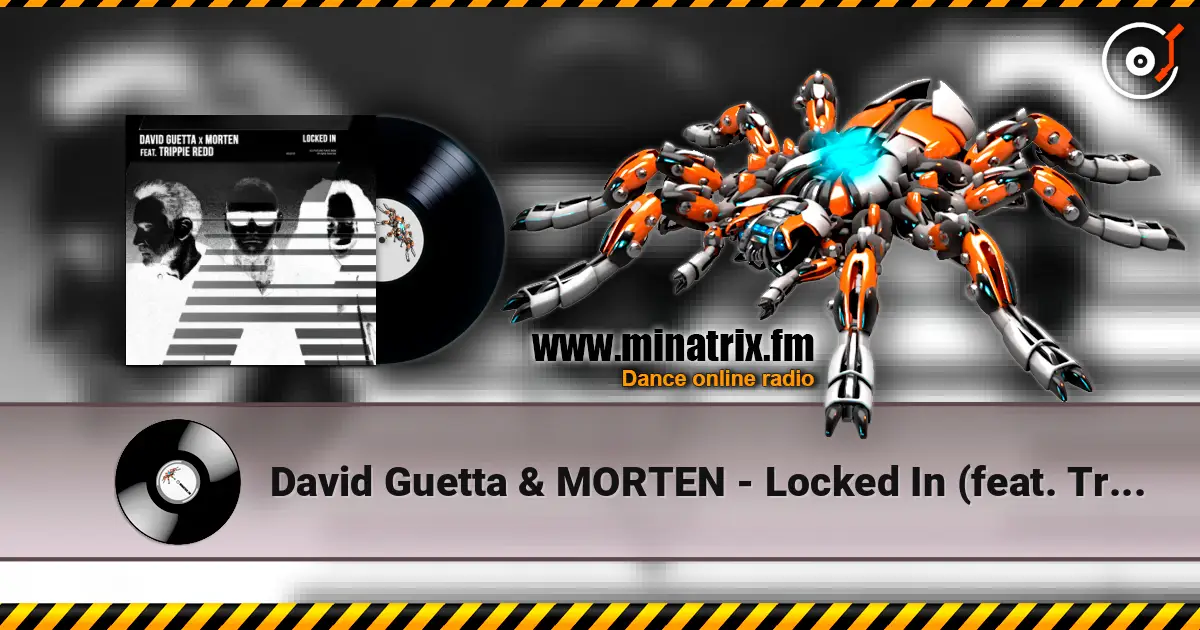 David Guetta & MORTEN - Locked In (feat. Trippie Redd) online in hoher Qualität hören | Minatrix.FM