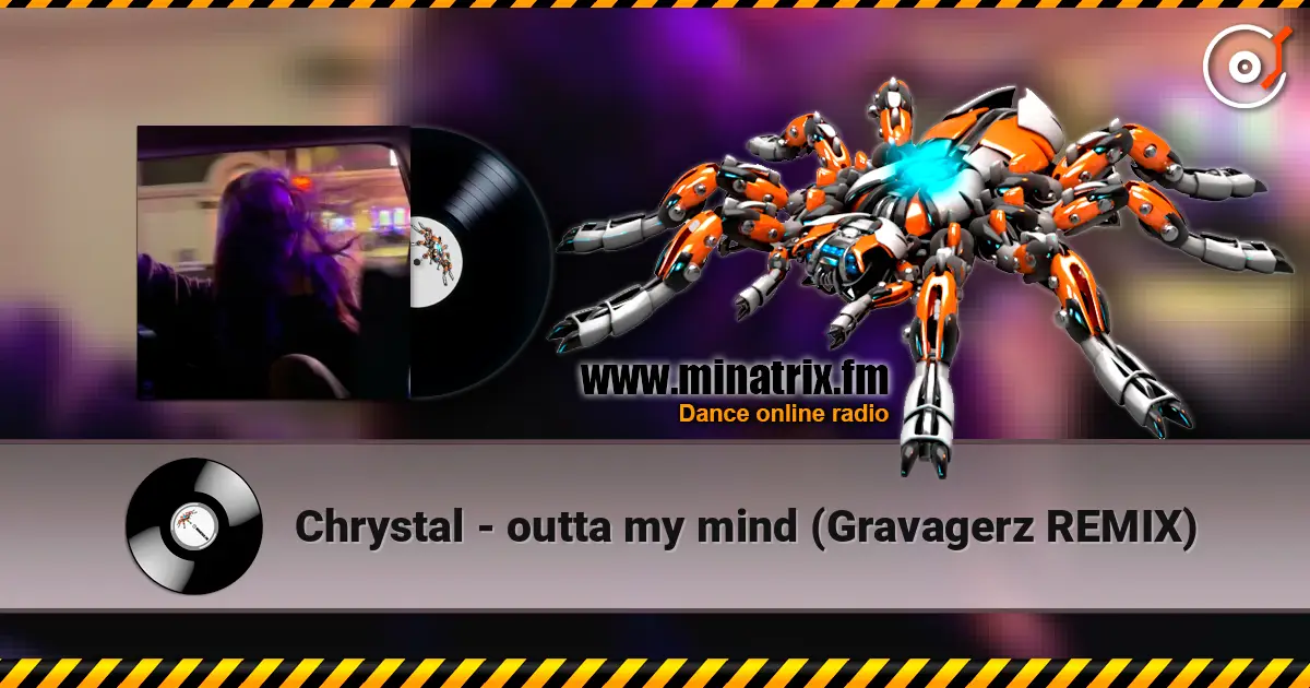 Chrystal - outta my mind (Gravagerz REMIX) online in hoher Qualität hören | Minatrix.FM