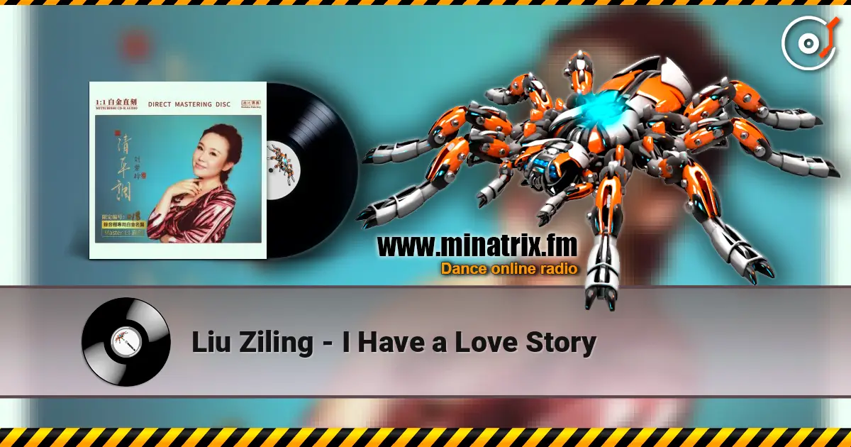 Liu Ziling - I Have a Love Story слушать онлайн в высоком качестве | Minatrix.FM