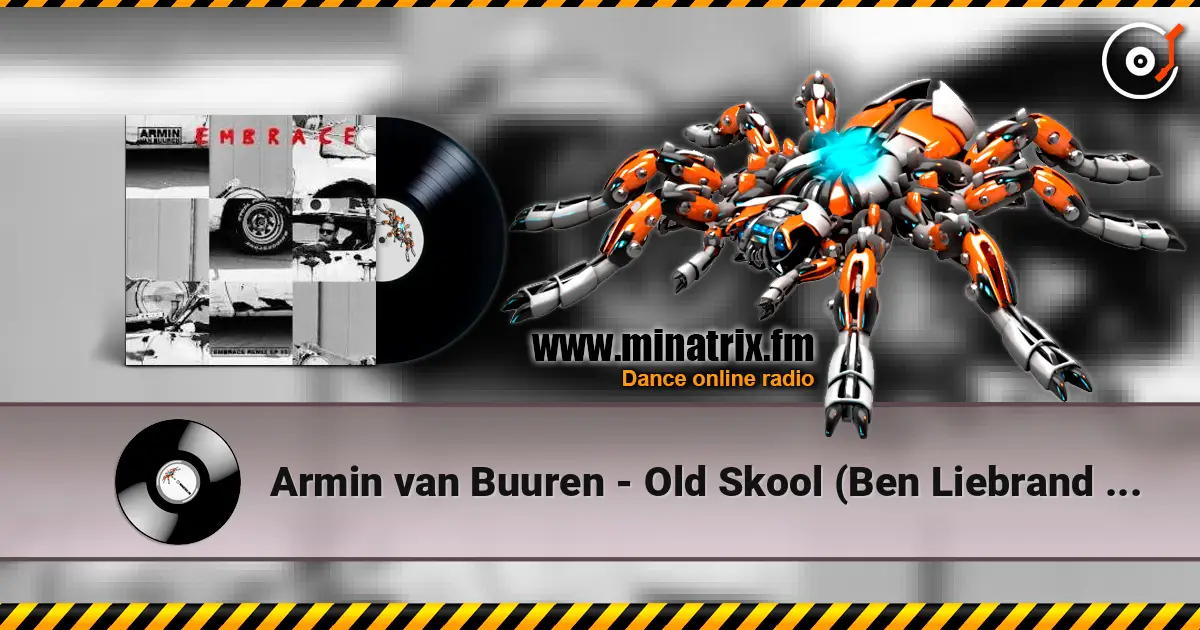 Armin van Buuren - Old Skool (Ben Liebrand Extended Remix) online in hoher Qualität hören | Minatrix.FM
