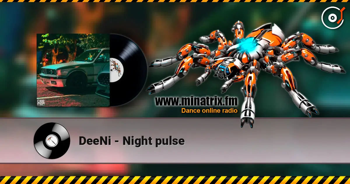 DeeNi - Night pulse слушать онлайн в высоком качестве | Minatrix.FM