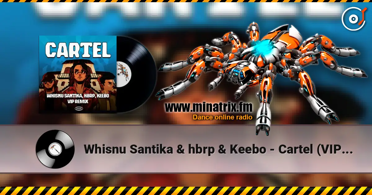Whisnu Santika & hbrp & Keebo - Cartel (VIP Remix) слушать онлайн в высоком качестве | Minatrix.FM