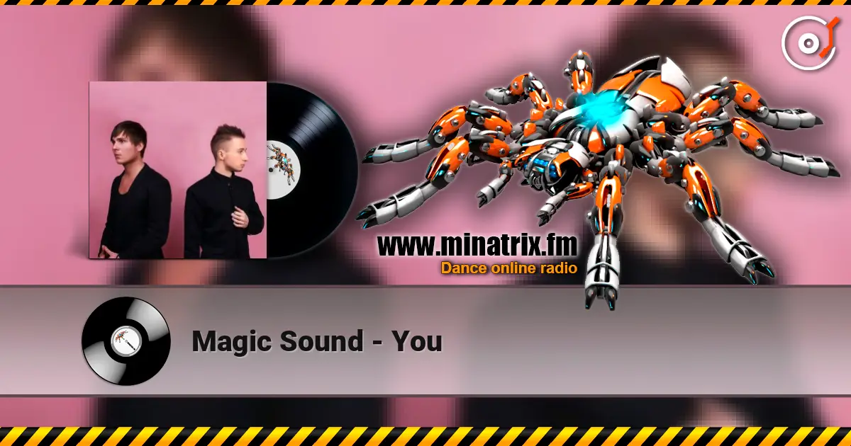 Magic Sound - You слушать онлайн в высоком качестве | Minatrix.FM