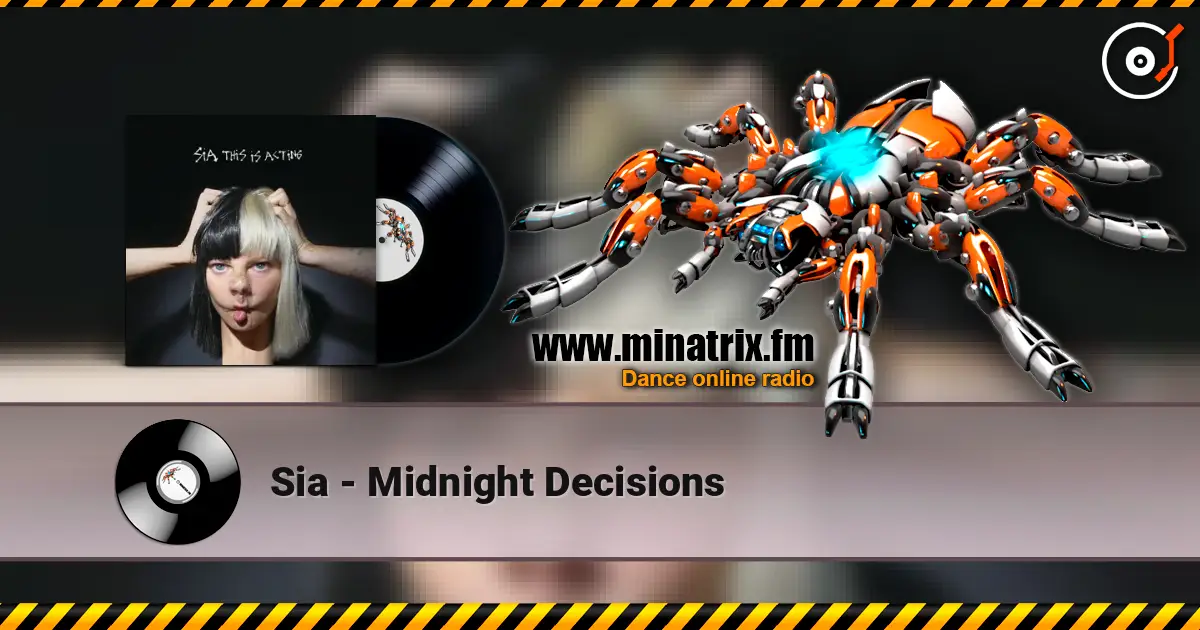 Sia - Midnight Decisions escuchar en línea en alta calidad | Minatrix.FM