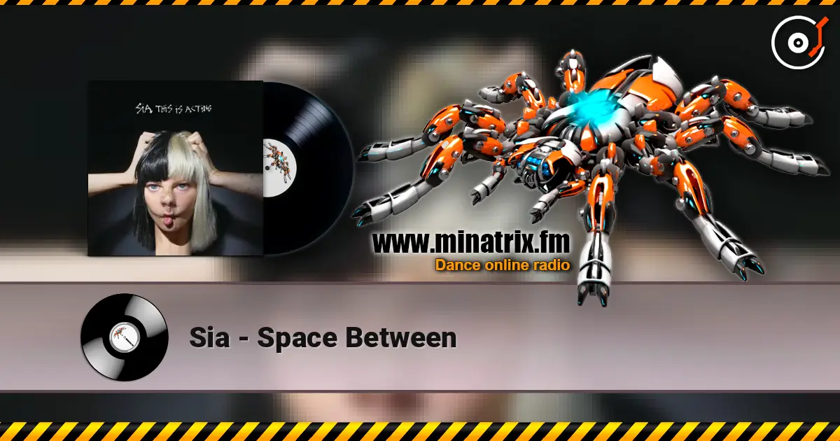 Sia - Space Between escuchar en línea en alta calidad | Minatrix.FM