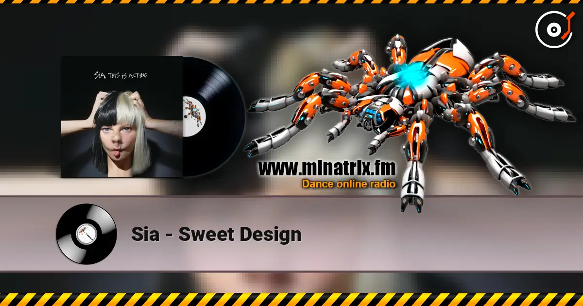 Sia - Sweet Design слушать онлайн в высоком качестве | Minatrix.FM