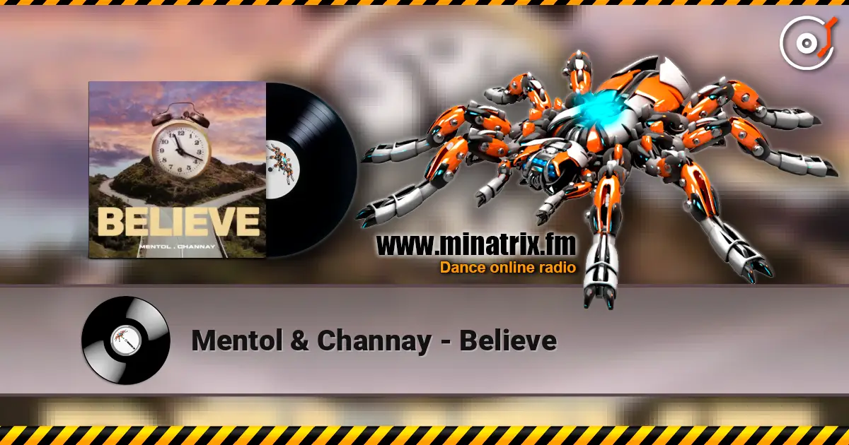 Mentol & Channay - Believe слушать онлайн в высоком качестве | Minatrix.FM