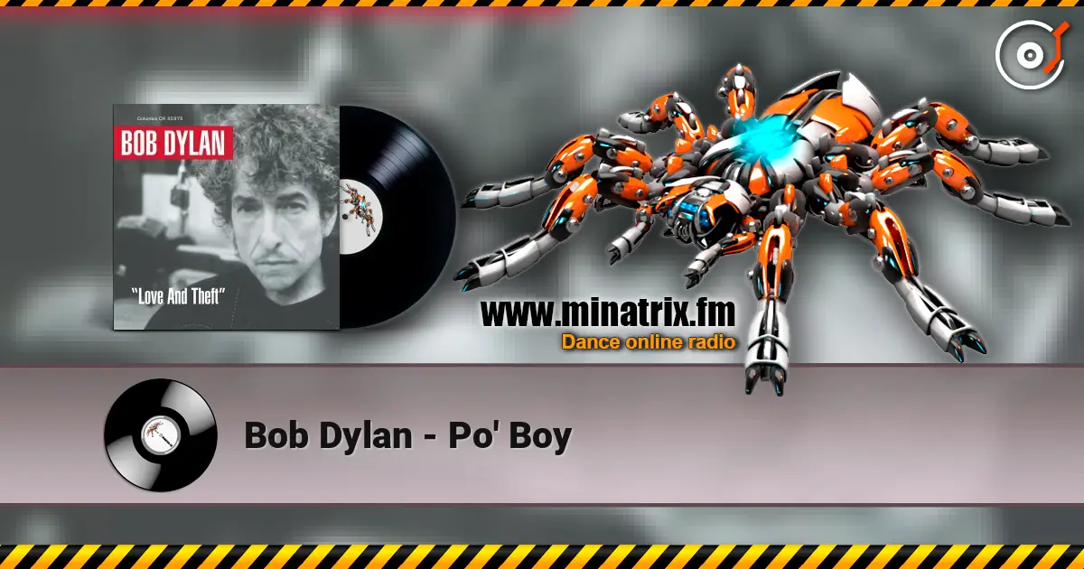 Bob Dylan - Po' Boy 在线收听高音质 | Minatrix.FM