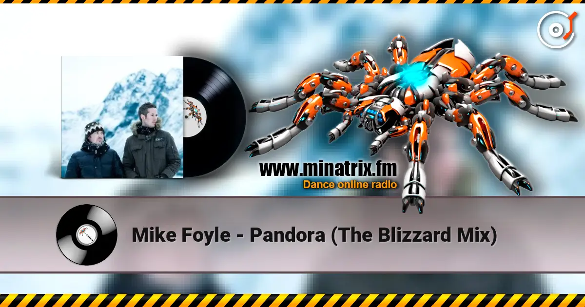Mike Foyle - Pandora (The Blizzard Mix) слушать онлайн в высоком качестве | Minatrix.FM
