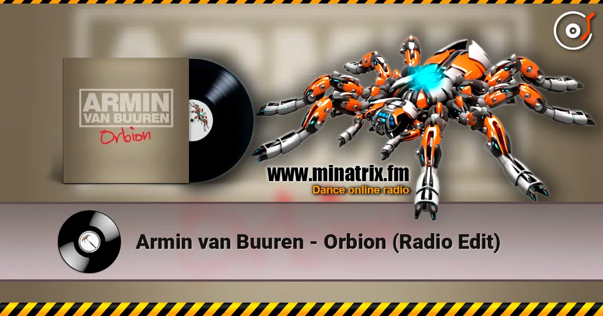 Armin van Buuren - Orbion (Radio Edit) online in hoher Qualität hören | Minatrix.FM