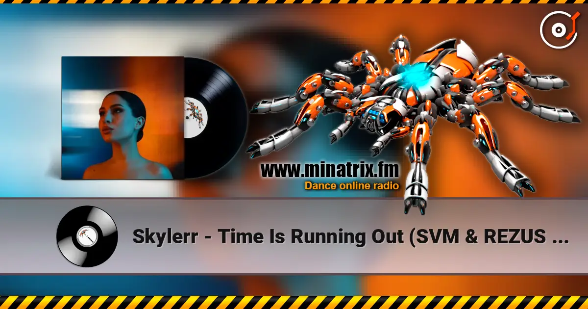 Skylerr - Time Is Running Out (SVM & REZUS Remix) слушать онлайн в высоком качестве | Minatrix.FM