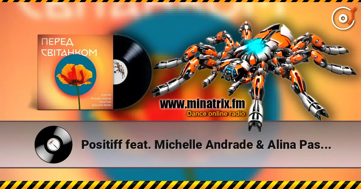 Positiff feat. Michelle Andrade & Alina Pash - Перед Світанком слушать онлайн в высоком качестве | Minatrix.FM