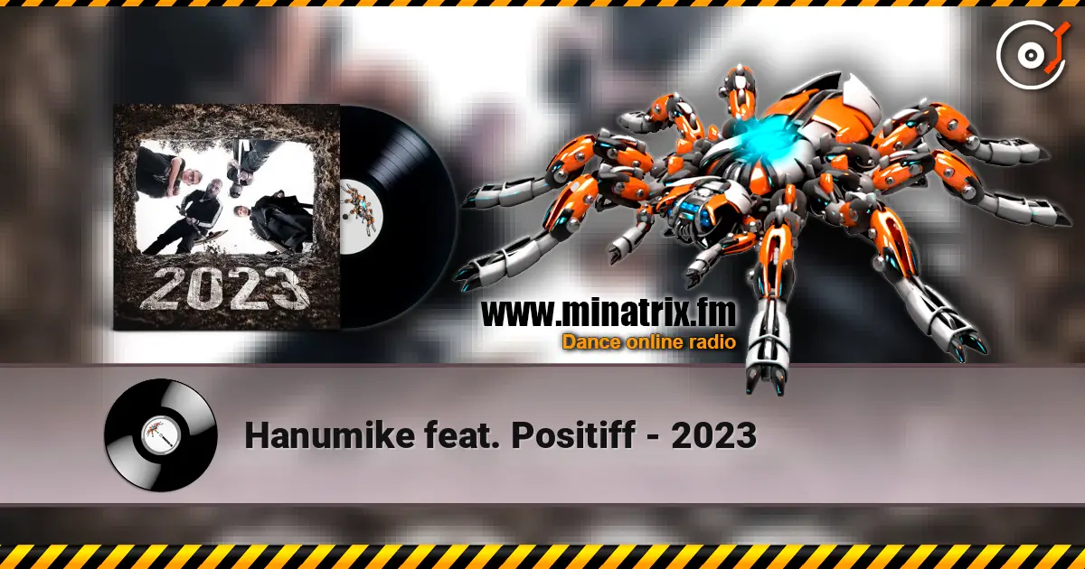 Hanumike feat. Positiff - 2023 слушать онлайн в высоком качестве | Minatrix.FM